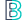 B